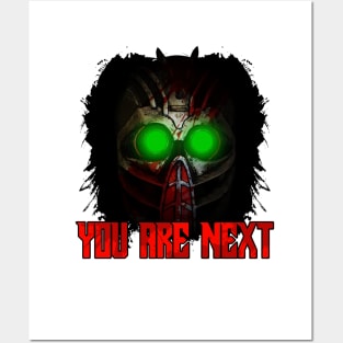 YOU ARE NEXT Posters and Art